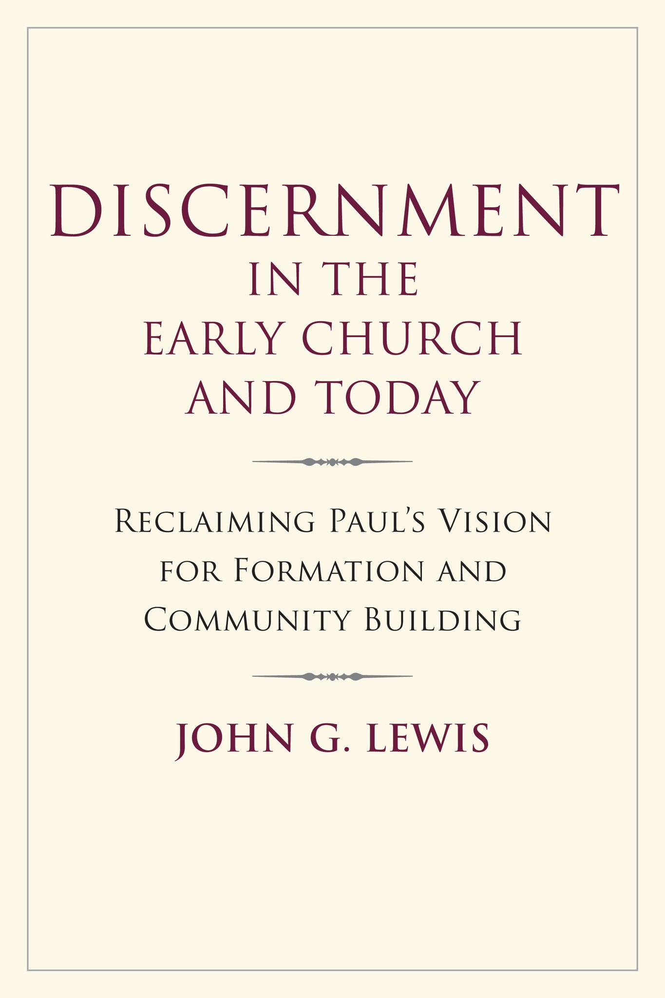 Discernment in the Early Church and Today